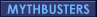 Mythbusters